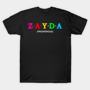 Zayda - Prosperous. T-Shirt